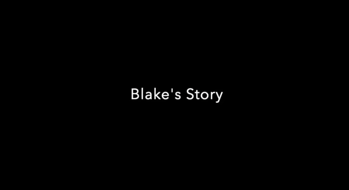 Blake's Story